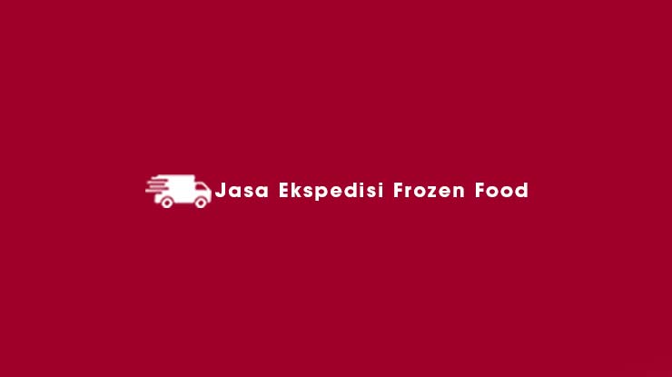 Jasa Ekspedisi Frozen Food