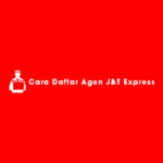 Cara Daftar Agen JT Express