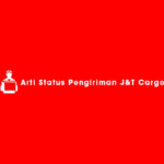 Arti Status Pengiriman JT Cargo