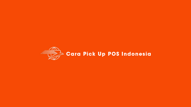 Cara Pick Up POS Indonesia