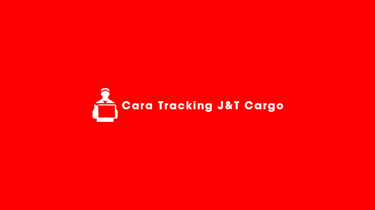 Cara Tracking JT Cargo