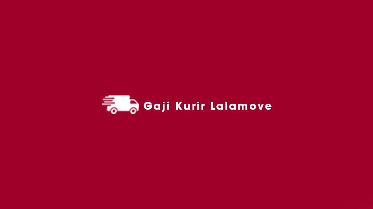Gaji Kurir Lalamove