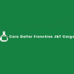 Cara Daftar Franchise JT Cargo