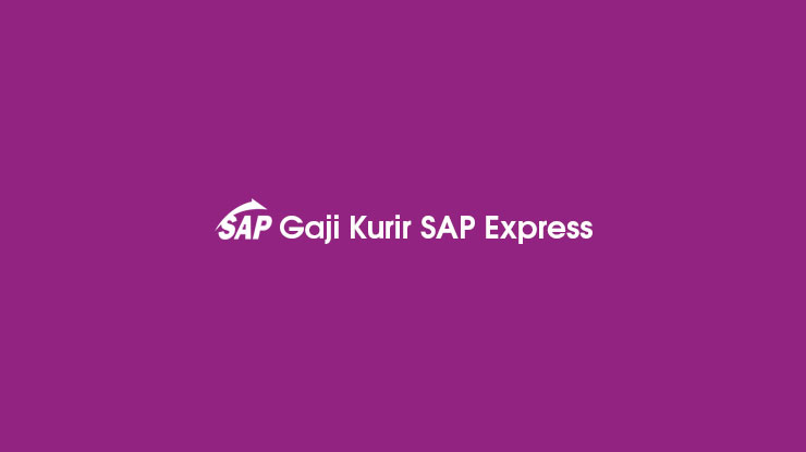 Gaji Kurir SAP Express