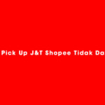 Pick Up JT Shopee Tidak Datang