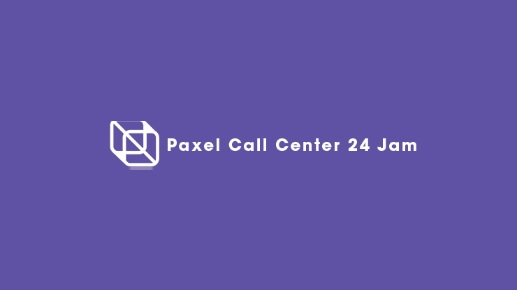Paxel Call Center 24 Jam