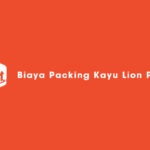 Biaya Packing Kayu Lion Parcel