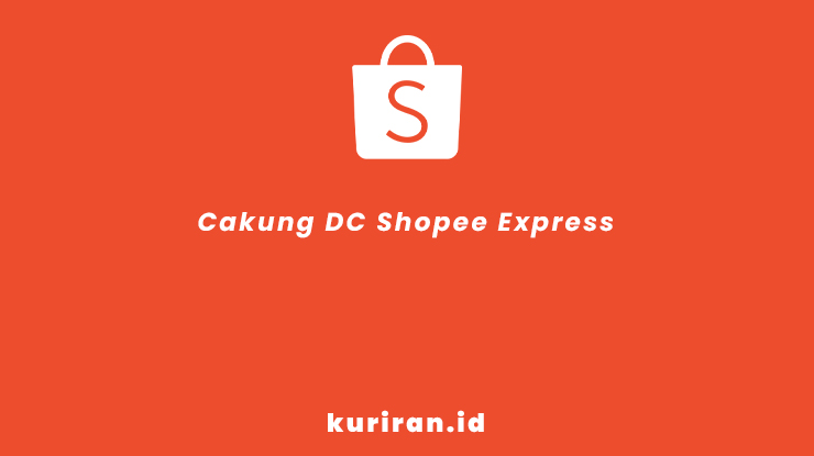 Cakung DC Shopee Express