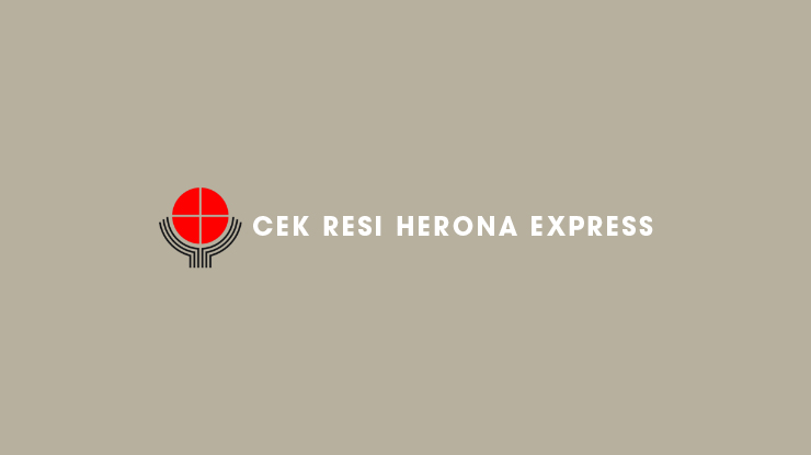 Cek Resi Herona Express Online, Offline & Tarif