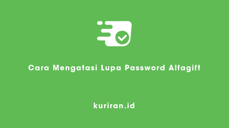 Cara Mengatasi Lupa Password Alfagift