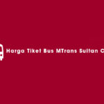 Harga Tiket Bus MTrans Sultan Class